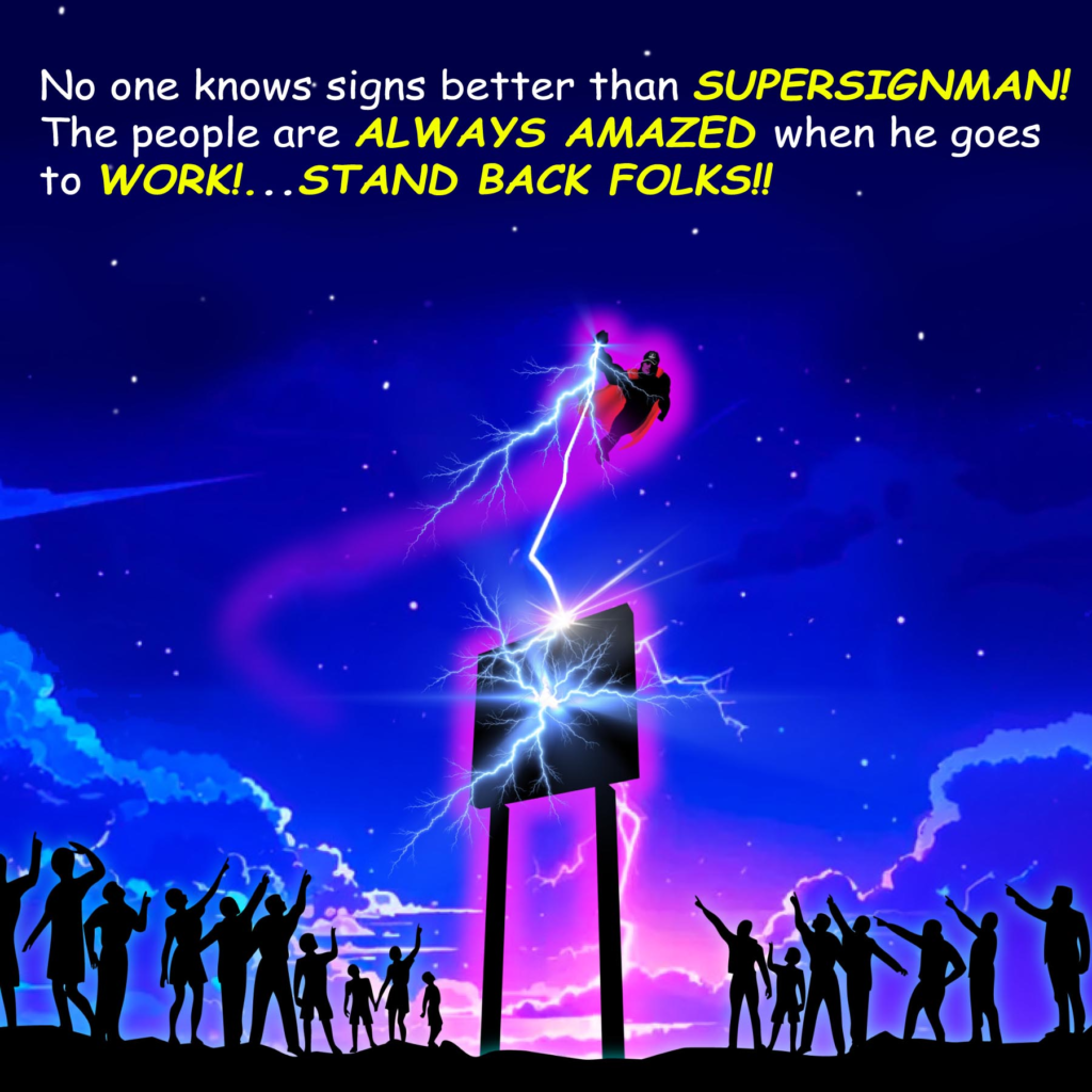 Super Sign Man Saves the DAY!